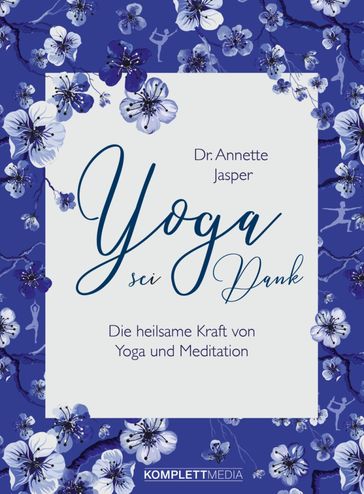 Yoga sei Dank - Dr. Annette Jasper