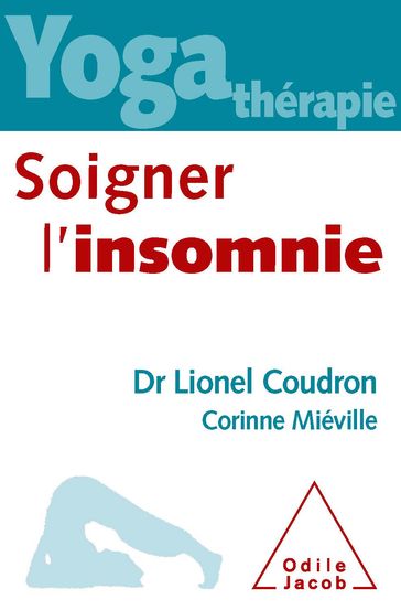 Yoga-thérapie: soigner l'insomnie - Lionel Coudron - Corinne Miéville