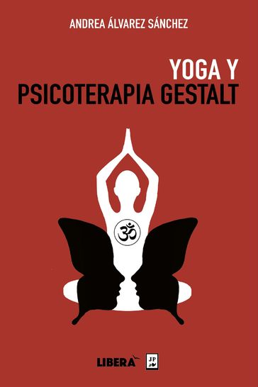 Yoga y Psicoterapia Gestalt - Andrea Álvarez Sánchez - Daniel Domínguez Michael