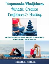 Yogananda Mindfulness: Mindset, Creative Confidence & Healing