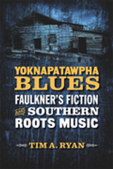 Yoknapatawpha Blues - Tim A. Ryan