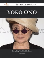 Yoko Ono 55 Success Facts - Everything you need to know about Yoko Ono