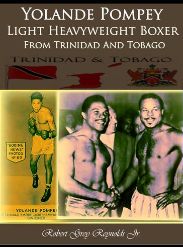 Yolande Pompey Light Heavyweight Boxer From Trinidad And Tobago - Jr Robert Grey Reynolds