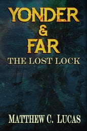 Yonder & Far: The Lost Lock