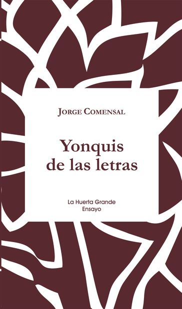 Yonquis de las letras - Jorge Comensal