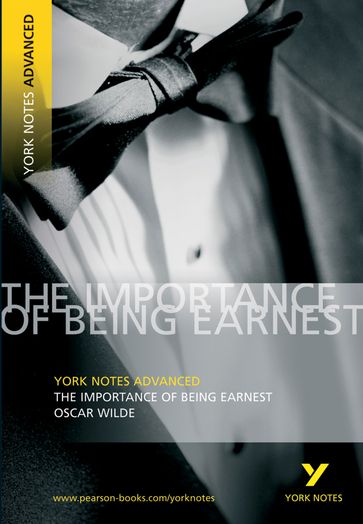 York Notes Advanced The Importance of Being Earnest - Digital Ed - Wilde Oscar