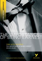 York Notes Advanced The Importance of Being Earnest - Digital Ed