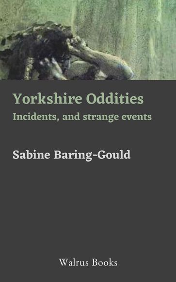 Yorkshire Oddities - Sabine Baring-Gould