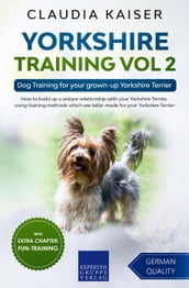 Yorkshire Training Vol 2 Dog Training for your grown-up Yorkshire Terrier