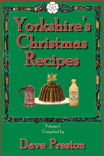 Yorkshire's Christmas Recipes - Dave Preston