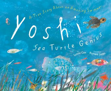 Yoshi, Sea Turtle Genius - Lynne Cox