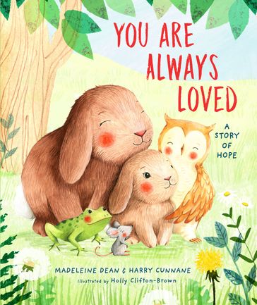 You Are Always Loved - Harry Cunnane - Madeleine Dean