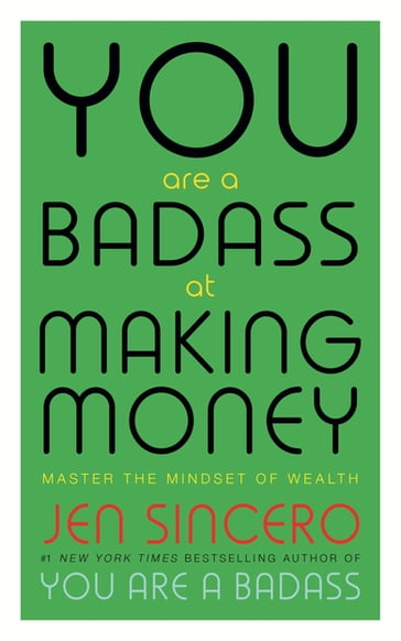 You Are a Badass at Making Money - Jen Sincero