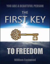 You Are a Beautiful Person - First Key to Freedom