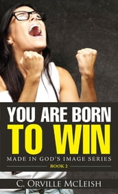 You Are Born To Win