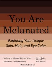 You Are Melanated