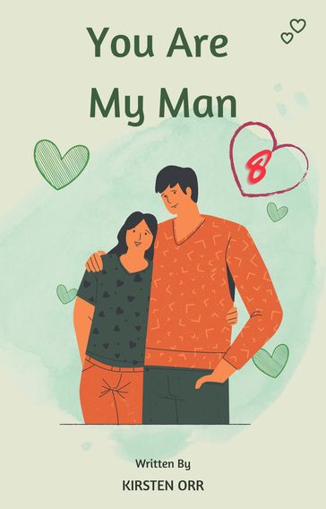 You Are My Man #8 - Kirsten Orr