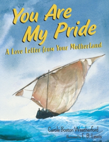 You Are My Pride - Carole Boston Weatherford