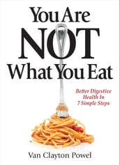 You Are NOT What You Eat