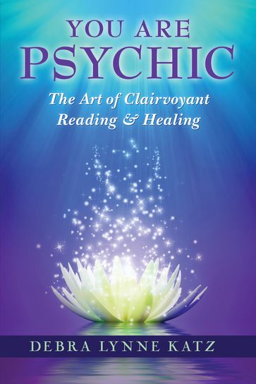 You Are Psychic - Debra Lynne Katz