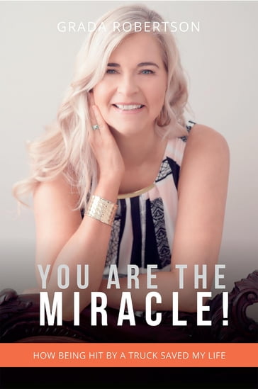 You Are The Miracle! - Grada Robertson