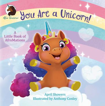 You Are a Unicorn!: A Little Book of AfroMations - April Showers