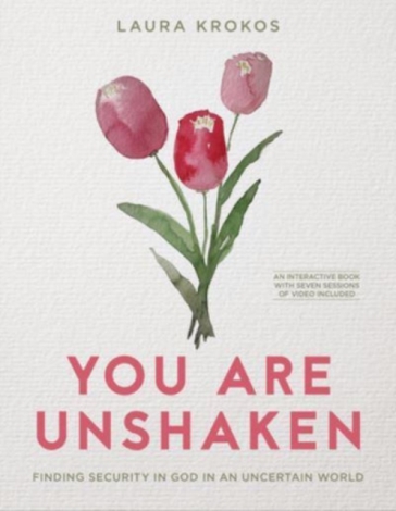 You Are Unshaken - Includes 7- - Laura Krokos