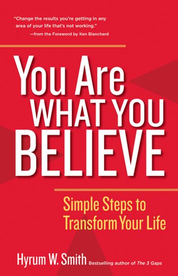 You Are What You Believe - Hyrum W. Smith
