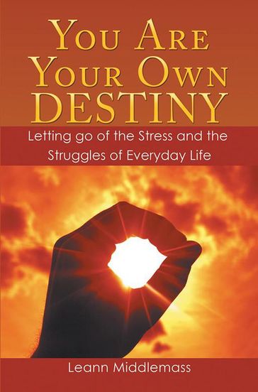 You Are Your Own Destiny - Leann Middlemass