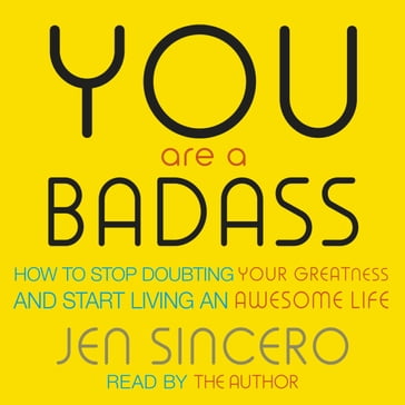 You Are a Badass - Jen Sincero