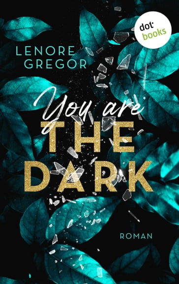 You Are the Dark - Lenore Gregor