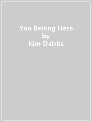 You Belong Here - Kim Dabbs