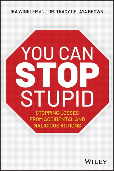 You CAN Stop Stupid - Ira Winkler - Tracy Celaya Brown