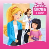 You Can Be a Doctor! (Barbie: You Can Be Series)