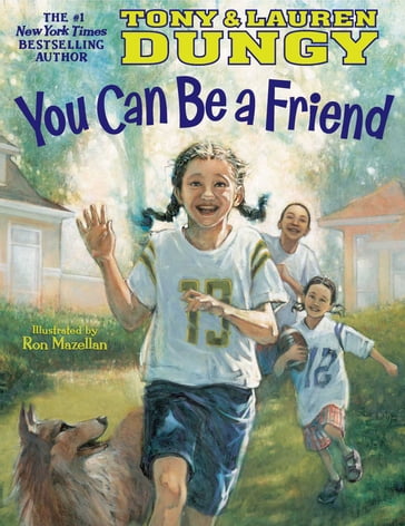 You Can Be a Friend - Lauren Dungy - Tony Dungy