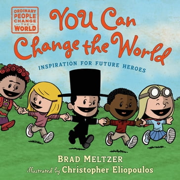 You Can Change the World - Brad Meltzer