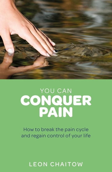 You Can Conquer Pain - Leon Chaitow