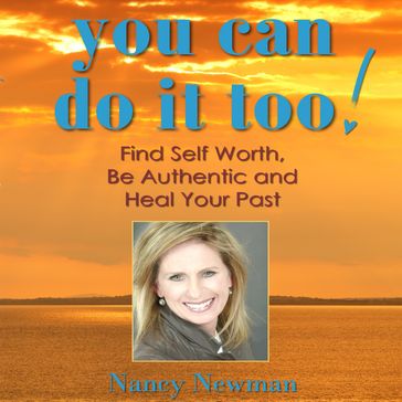 You Can Do It Too! - Nancy Newman
