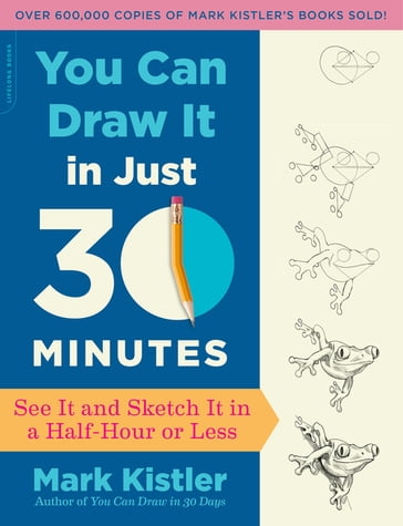 You Can Draw It in Just 30 Minutes - Mark Kistler