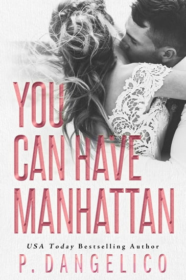 You Can Have Manhattan - P. Dangelico