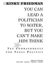 You Can Lead a Politician to Water, But You Can t Make Him Think
