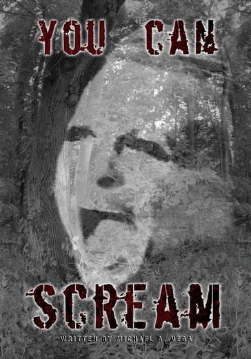 You Can Scream - Michael A. Vega