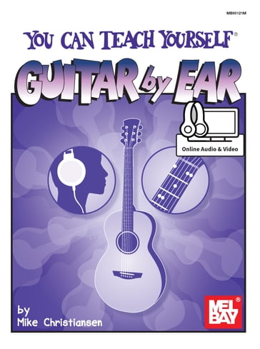 You Can Teach Yourself Guitar by Ear - Mike Christiansen