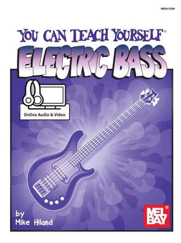 You Can Teach Yourself Electric Bass - Mike Hiland