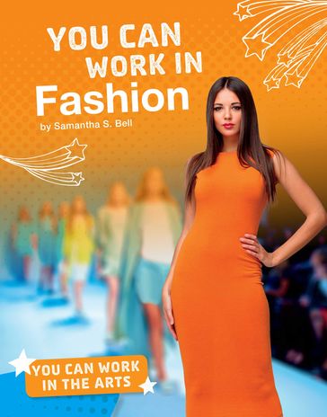 You Can Work in Fashion - Samantha S. Bell