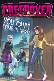 You Can t Come in Here! The Graphic Novel