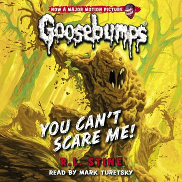 You Can't Scare Me! (Classic Goosebumps #17) - Robert Lawrence Stine