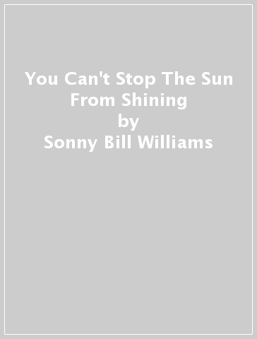 You Can't Stop The Sun From Shining - Sonny Bill Williams