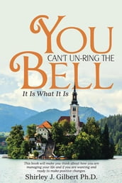 You Can t Un-Ring the Bell