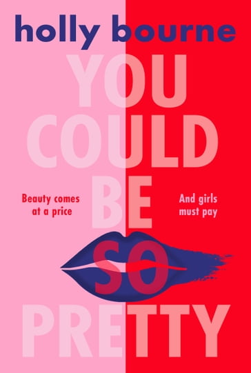 You Could Be So Pretty - Holly Bourne